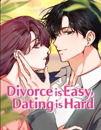 Divorce is Easy, Dating is Hard